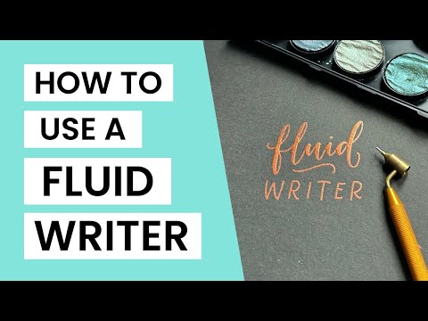 How to Use a Fluid Writer Pen