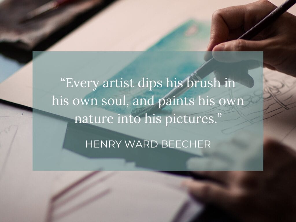 picture of watercolor artist painting with quote "every artist dips his brush in his own soul and paint his own nature into his pictures."